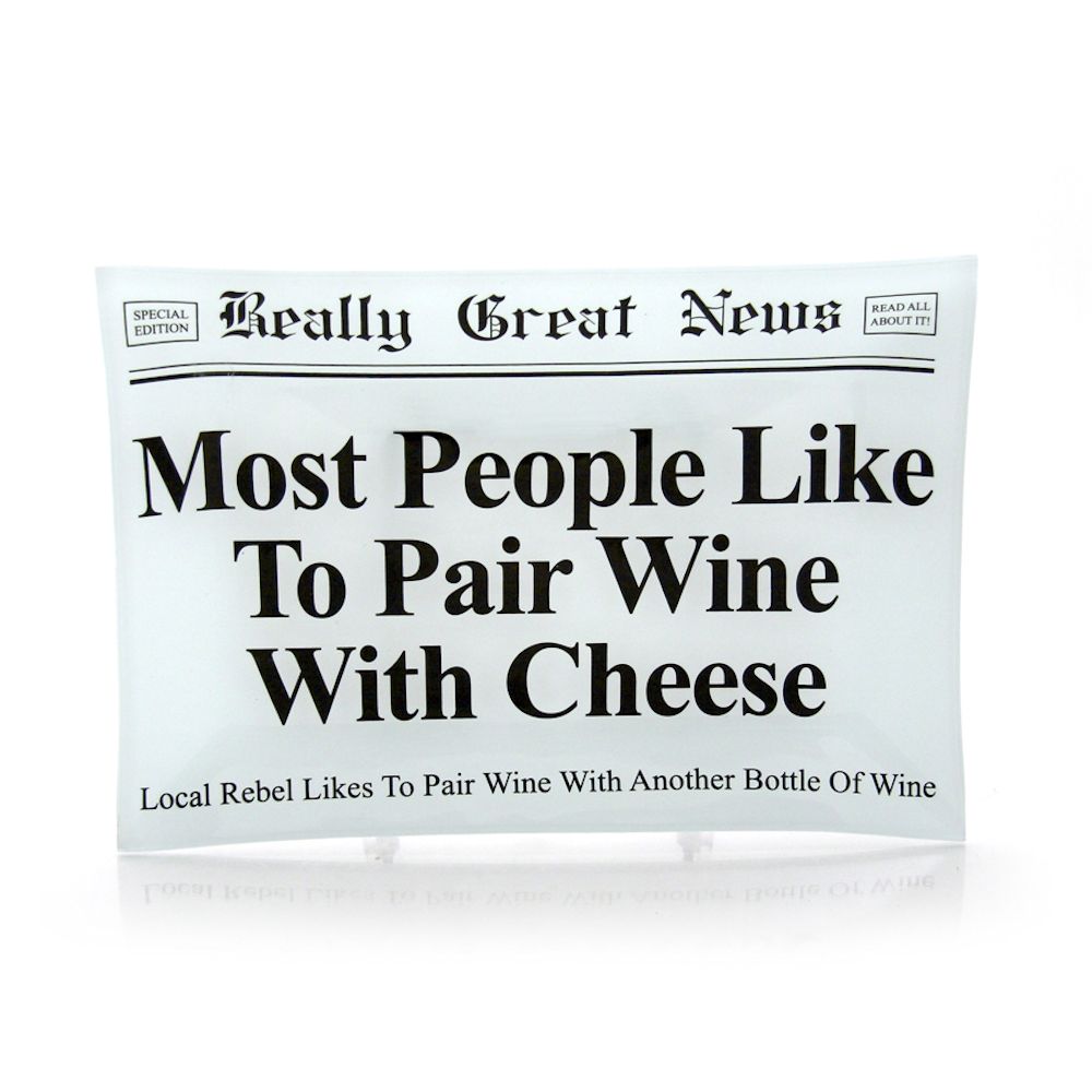 Really Great News Wine with Cheese Glass Plate