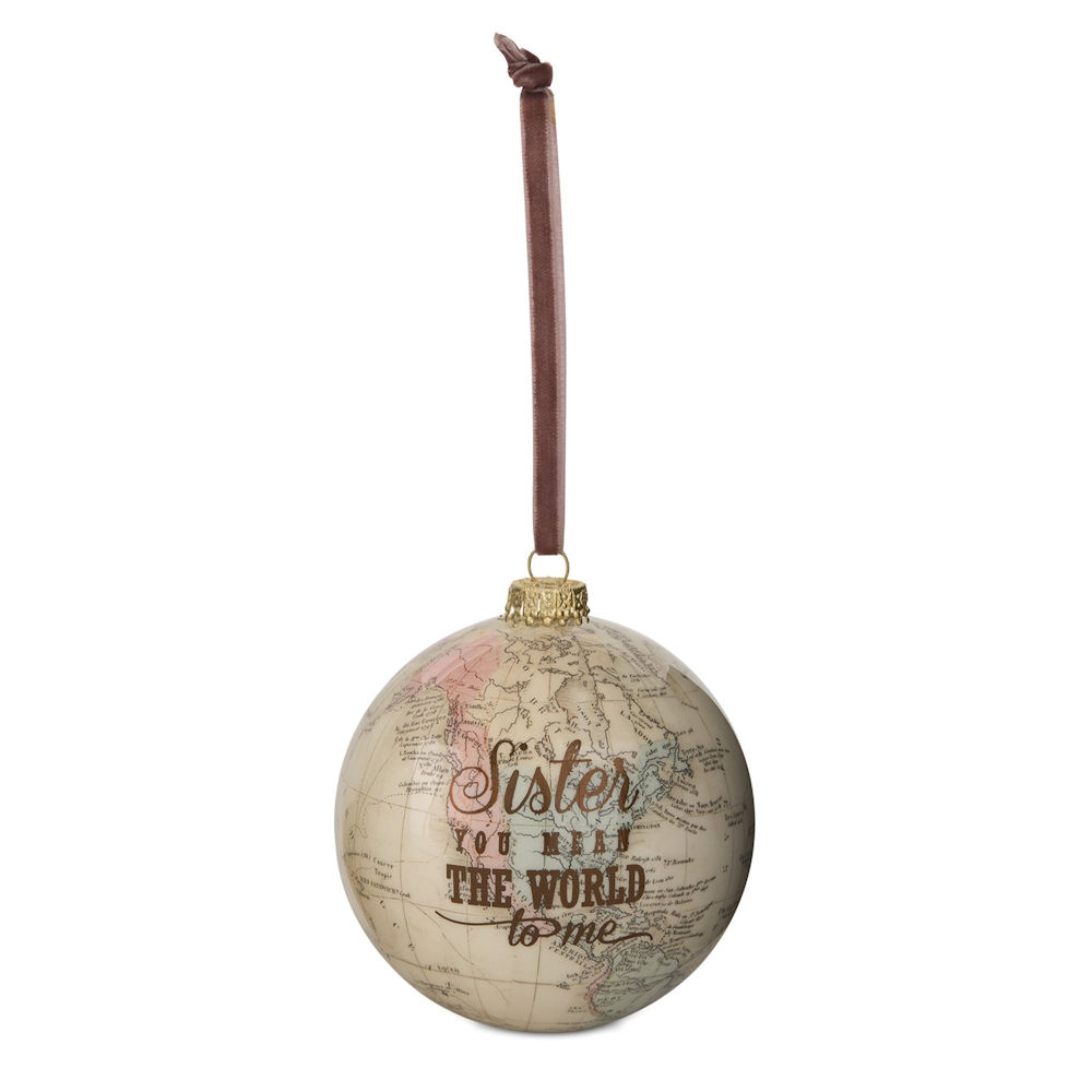 Pavilion Gift Global Love Sister You Mean the World to Me Ornament