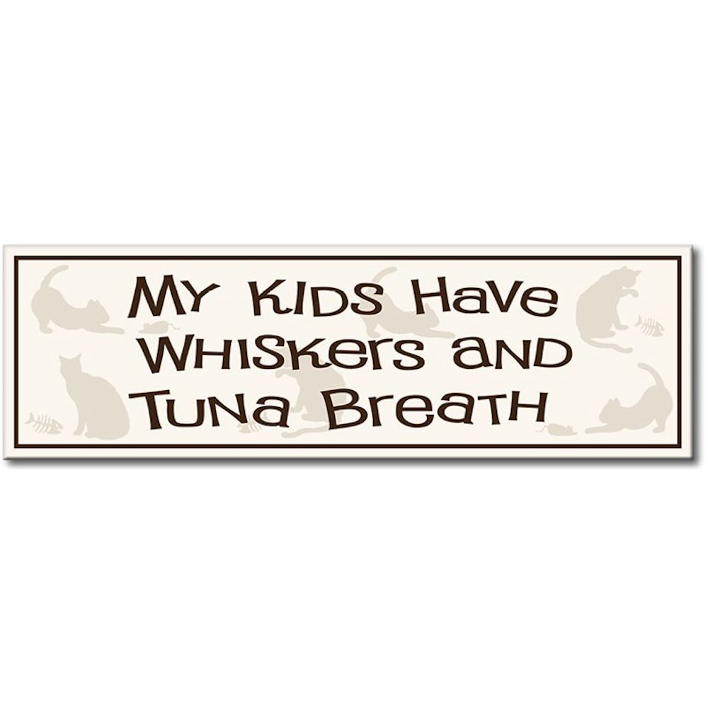 My Word! My Kids Have Whiskers 5x16 Hanging Sign