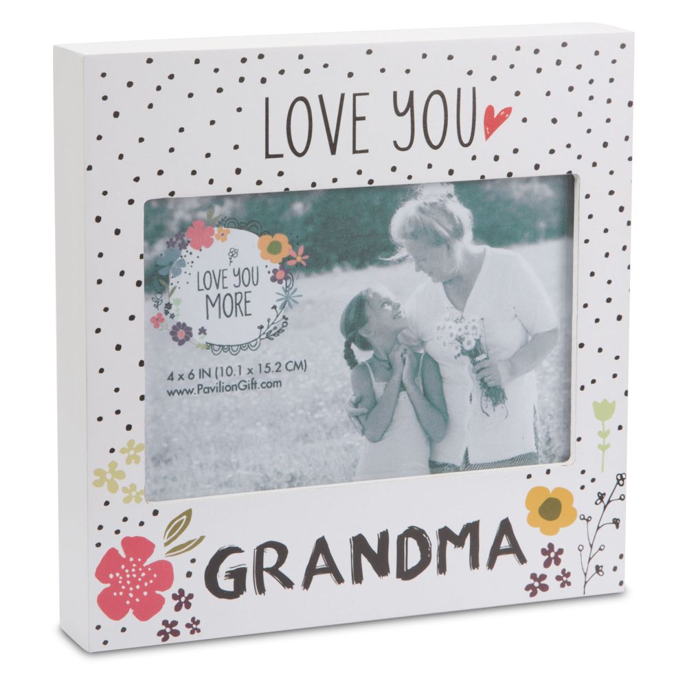 Pavilion Gift Love You More Grandma 4x6 Frame