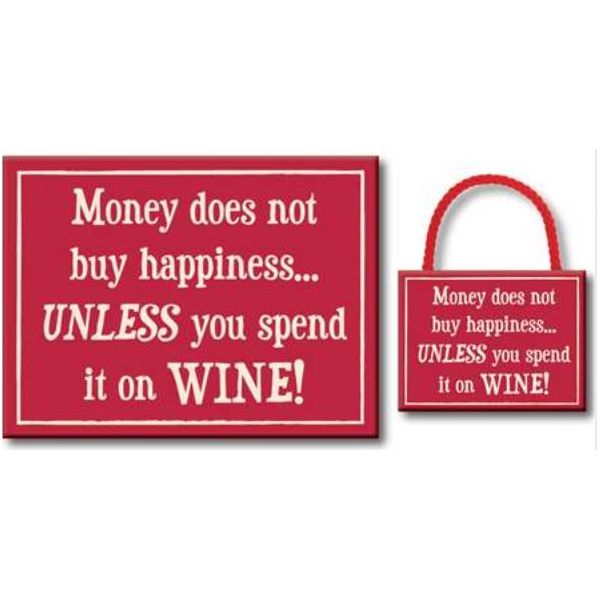 My Word! Money Does Not Buy Happiness 4.5 x 6 Hanging Wooden Sign