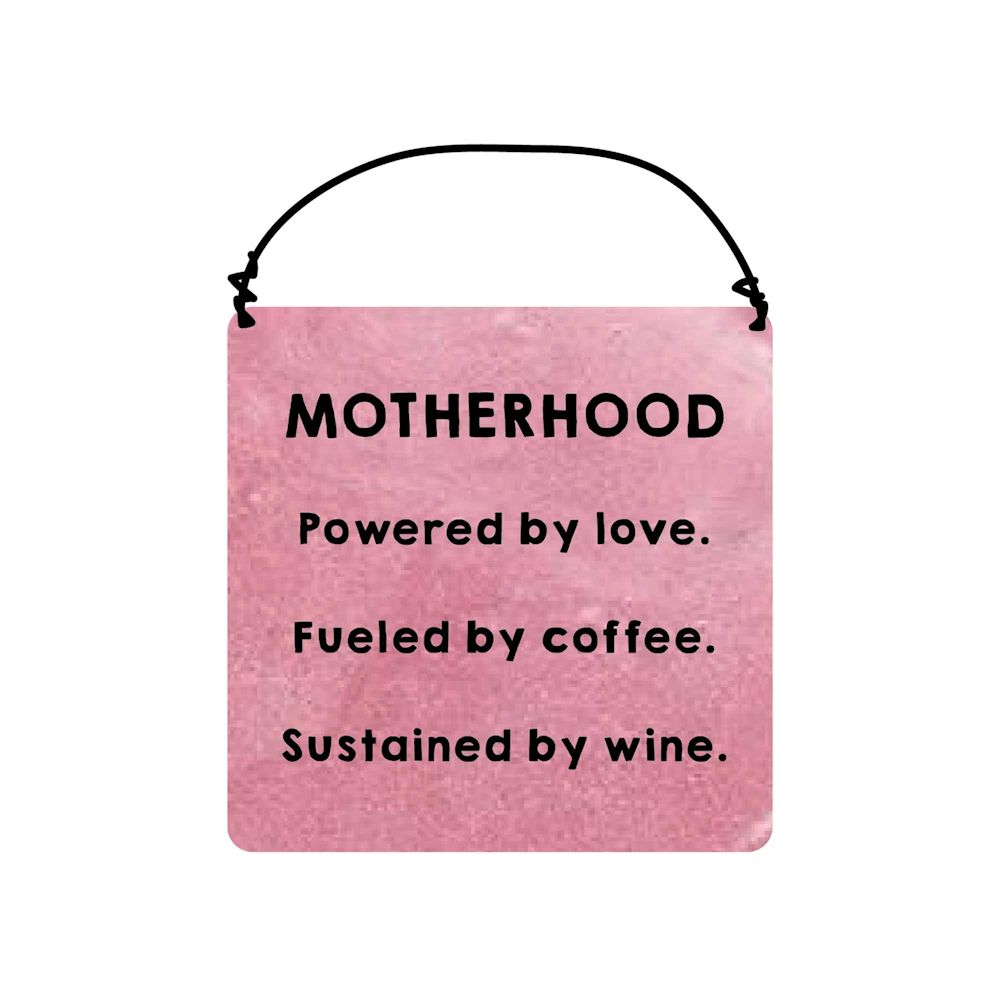 Our Name Is Mud Motherhood Hanging Plaque