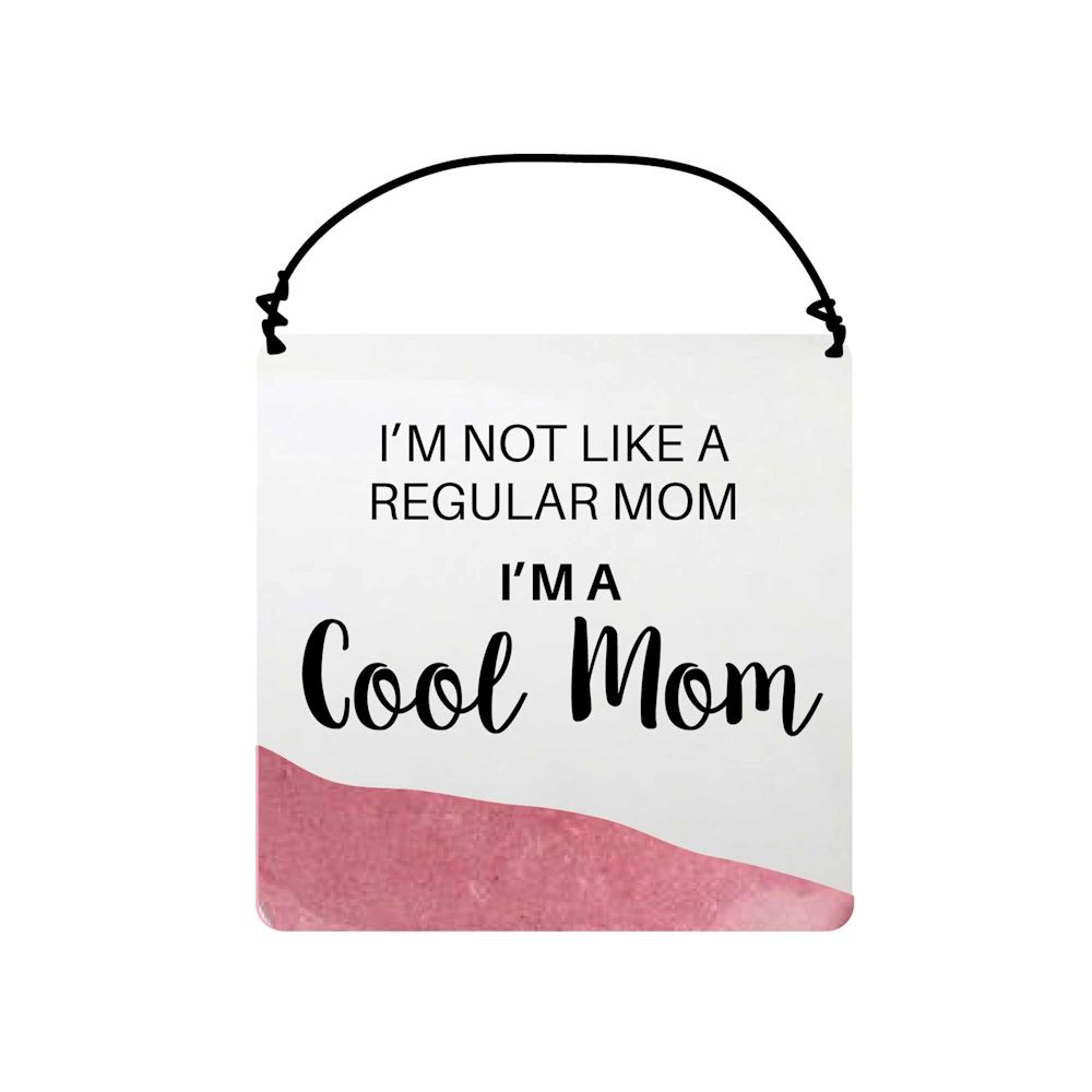Our Name Is Mud Cool Mom Hanging Plaque