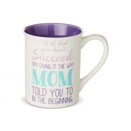 Our Name Is Mud If You Don't Succeed Mom Mug