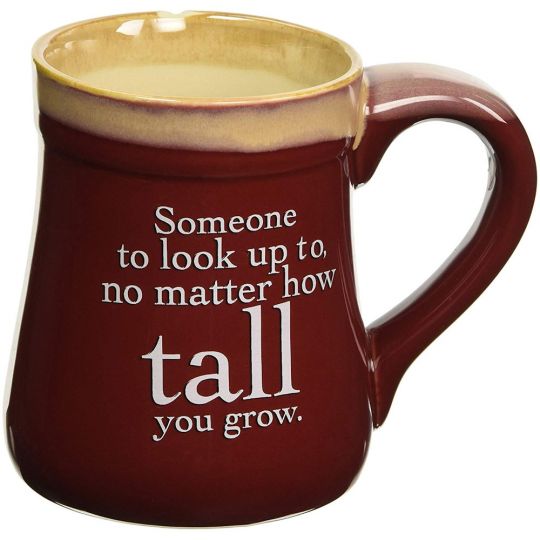 Someone To Look Up To No Matter How Tall you Grow Burgundy Porcelain Dad Coffee Mug 
