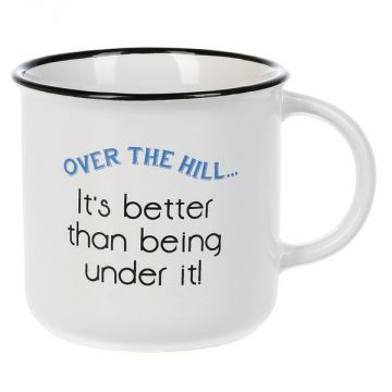 Ganz Over The Hill Mug - It's Better Than Being Under It
