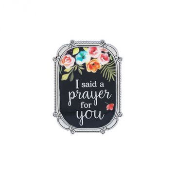 Ganz Flowers of Faith Mini Magnet Plaque - I Said a Prayer for You