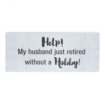 Ganz Help My Husband Just Retired Without A Hobby - Retirement Plaque