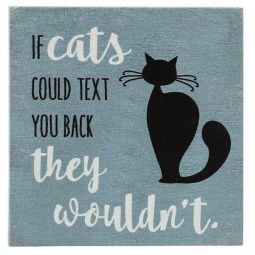 Ganz Block Talk - If Cats Could Text You Back They Wouldn't