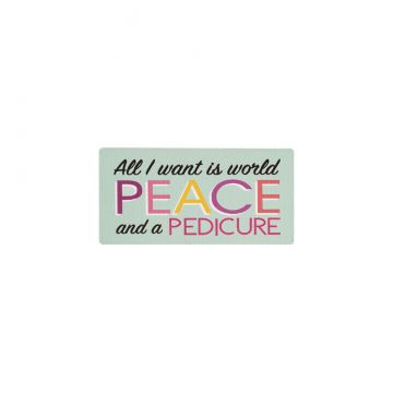Ganz Simply Fabulous Magnet - All I Want Is World Peace And A Pedicure