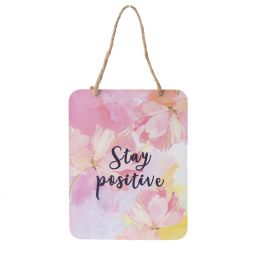 Ganz Positive Hanging Plaque - Stay Positive
