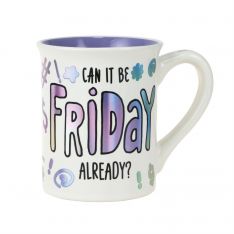 Our Name Is Mud Can It Be Friday Mug